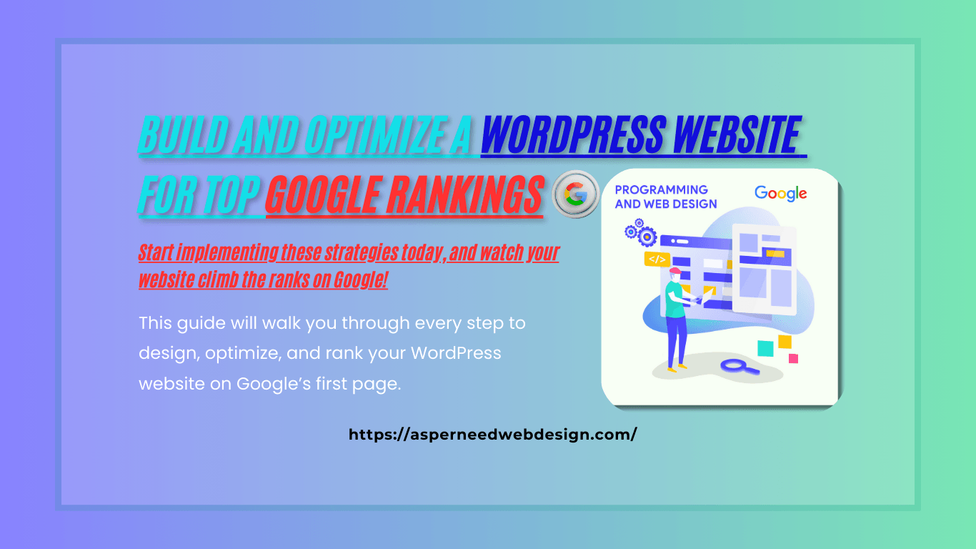 How to Build and Optimize a WordPress Website for Top Google Rankings