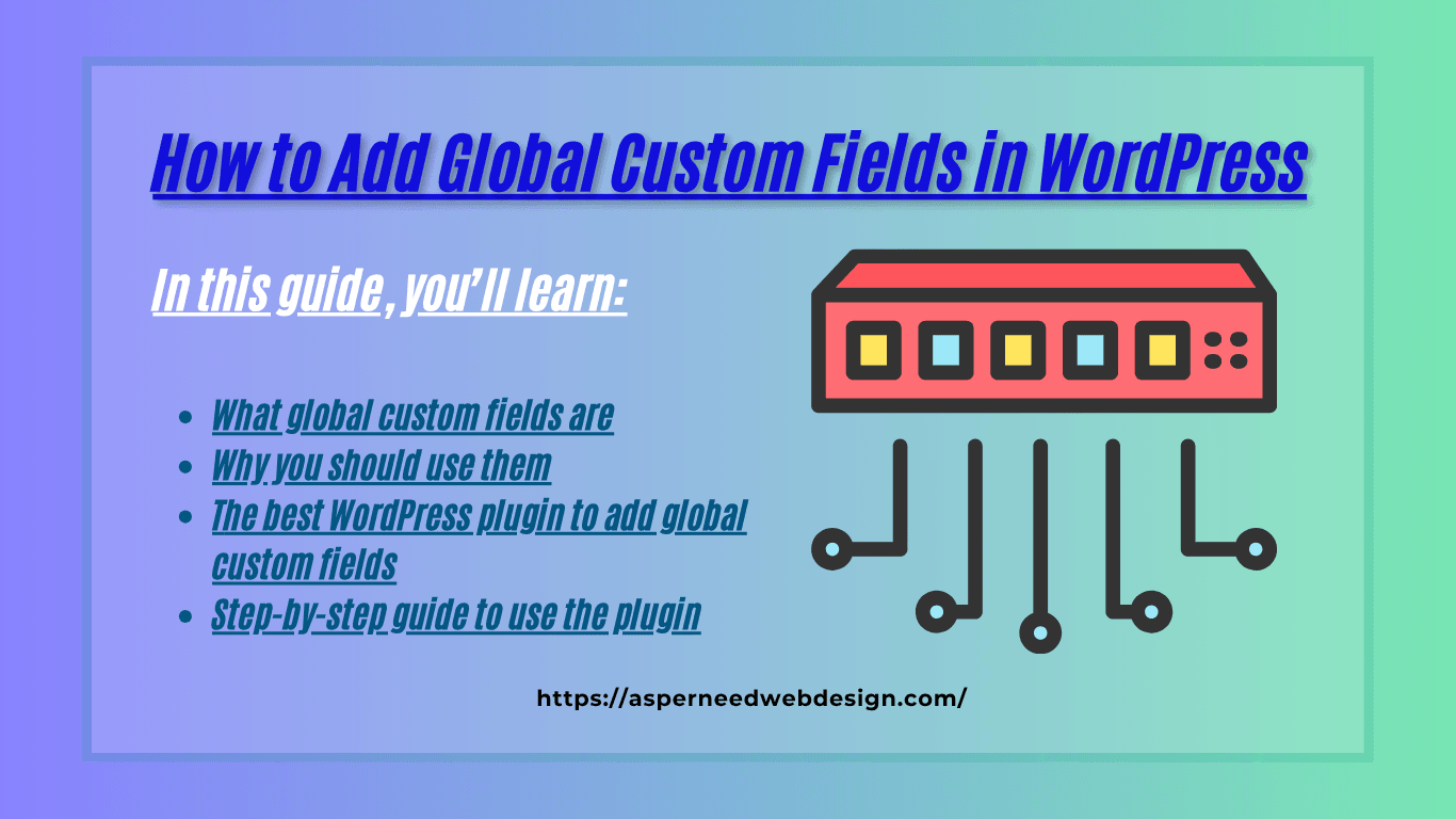 How to Add Global Custom Fields in WordPress